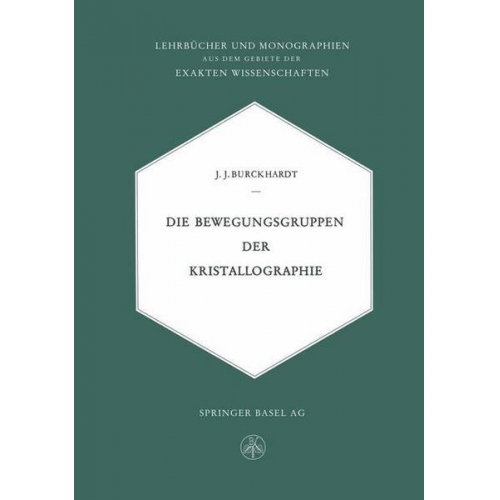 Johann Jakob Burckhardt - Die Bewegungsgruppen der Kristallographie