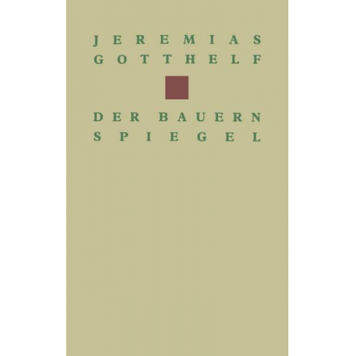 Gotthelf - Der Bauernspiegel