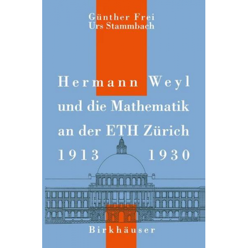 G. Frei & U. Stammbach - Hermann Weyl und die Mathematik an der ETH Zürich, 1913–1930