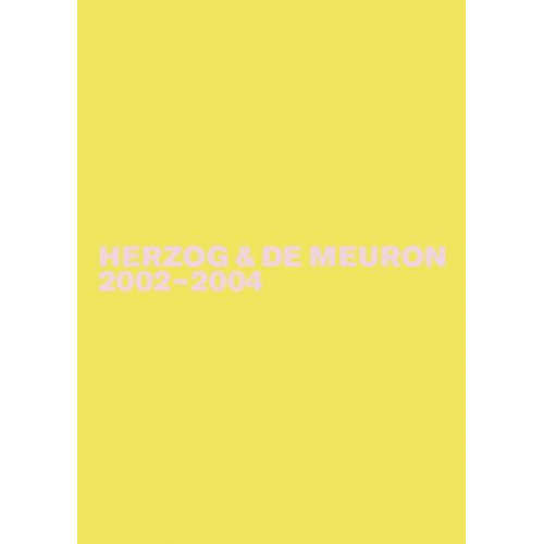 Gerhard Mack - Herzog & de Meuron / Herzog & de Meuron 2002-2004