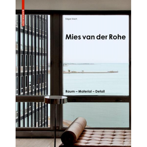 Edgar Stach - Mies van der Rohe