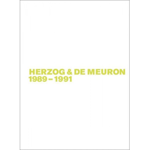 Gerhard Mack - Gerhard Mack: Herzog & de Meuron / Herzog & de Meuron 1989-1991