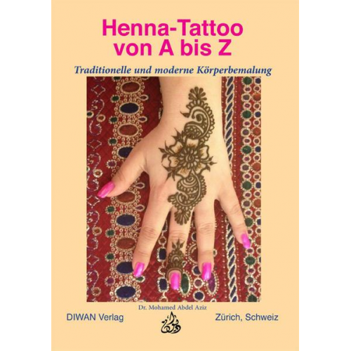 Mohamed Abdel Aziz - Henna-Tattoo von A bis Z