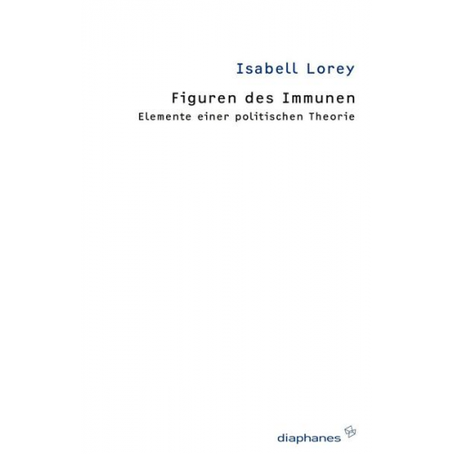 Isabell Lorey - Figuren des Immunen