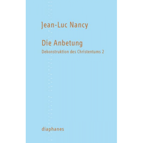 Jean-Luc Nancy - Die Anbetung