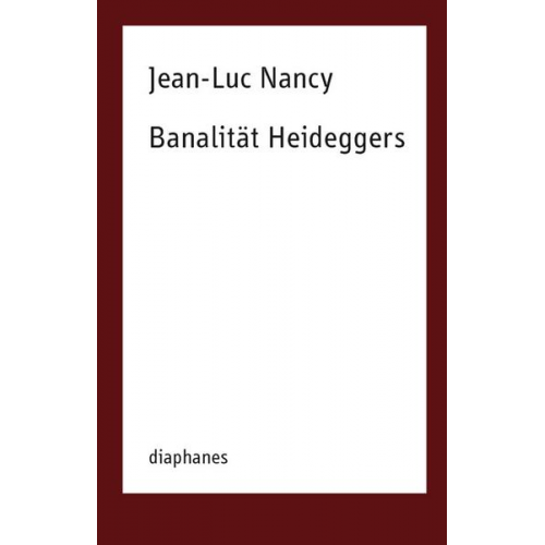Jean-Luc Nancy - Banalität Heideggers