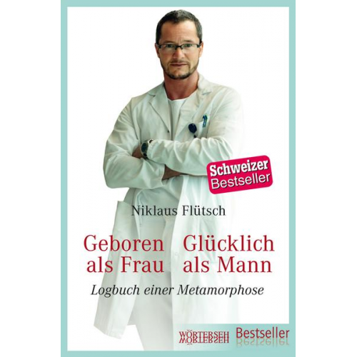 Niklaus Flütsch & Ursula Eichenberger - Geboren als Frau - Glücklich als Mann