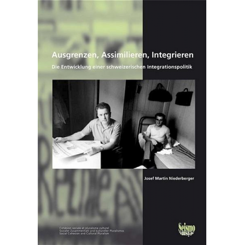 Josef M. Niederberger - Ausgrenzen, Assimilieren, Integrieren