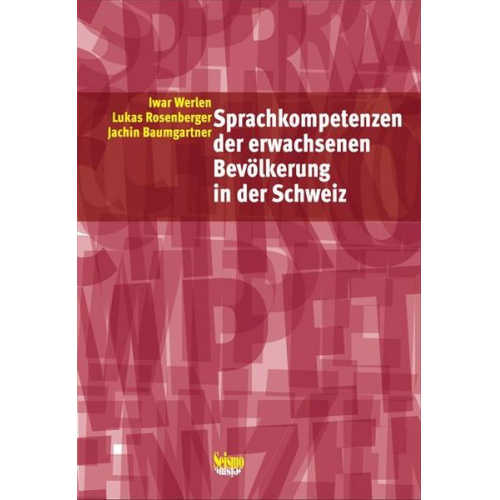 Iwar Werlen & Lukas Rosenberger & Jachin Baumgartner - Sprachkompetenzen der erwachsenen Bevölkerung in der Schweiz