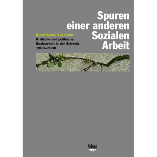 Eva Schär & Ruedi Epple - Spuren einer anderen Sozialen Arbeit