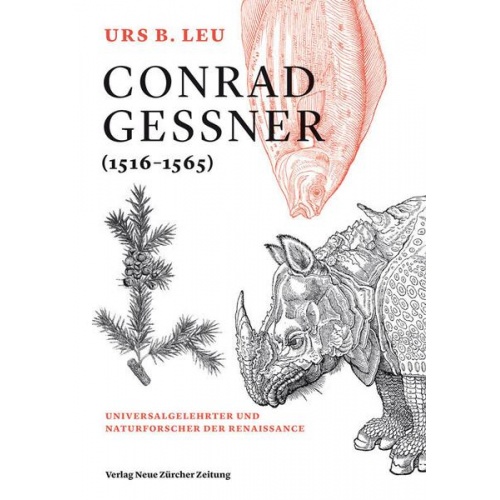 Urs B. Leu - Conrad Gessner (1516–1565)