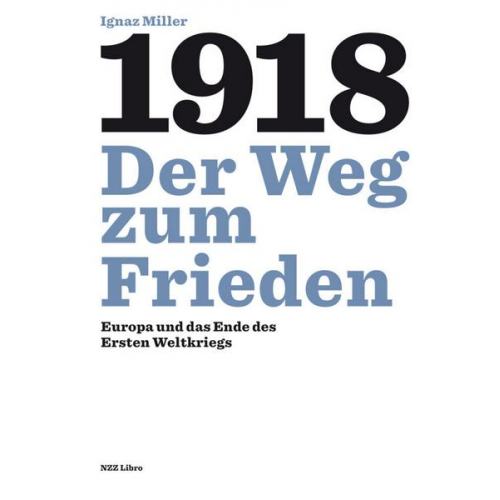 Ignaz Miller - 1918 – Der Weg zum Frieden