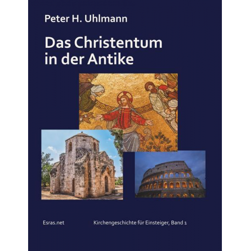 Peter H. Uhlmann - Das Christentum in der Antike