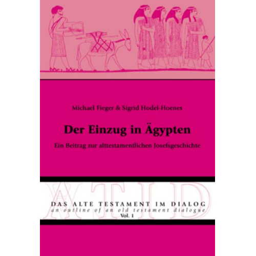 Michael Fieger & Sigrid Hodel-Hoenes - Der Einzug in Ägypten