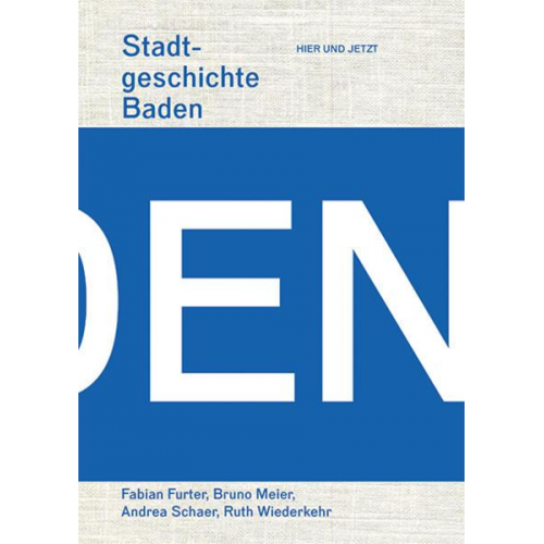 Fabian Furter & Bruno Meier & Andrea Schaer - Stadtgeschichte Baden