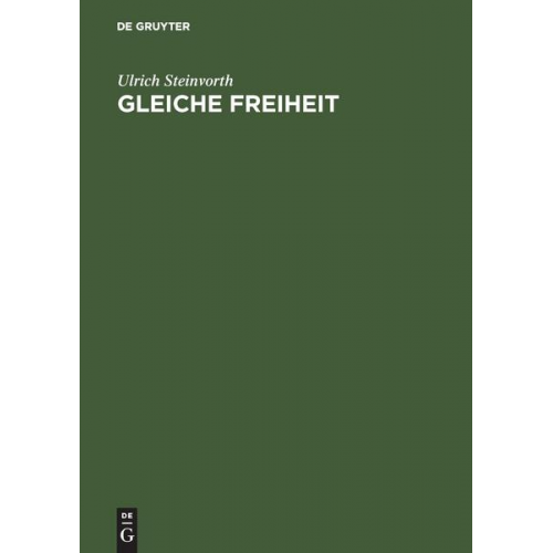 Ulrich Steinvorth - Gleiche Freiheit