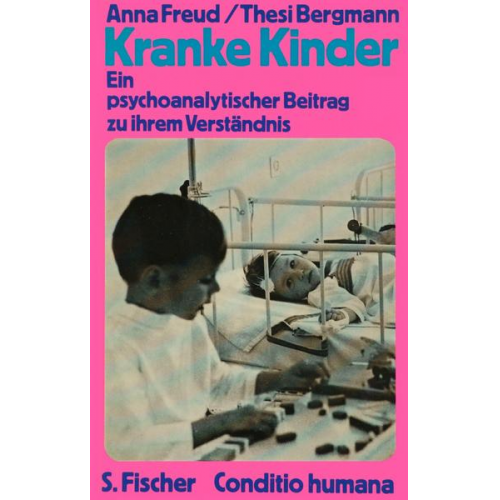 Anna Freud & Thesi Bergmann - Kranke Kinder