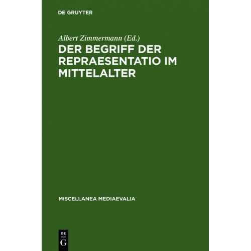 Gudrun Vuillemin-Diem - Der Begriff der repraesentatio im Mittelalter