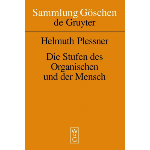 Helmuth Plessner - Die Stufen des Organischen und der Mensch