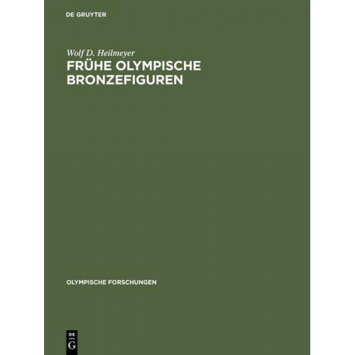 Wolf D. Heilmeyer - Frühe olympische Bronzefiguren