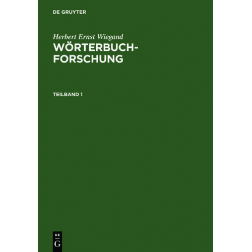 Herbert Ernst Wiegand - Wiegand, Herbert Ernst: Wörterbuchforschung. Teilband 1