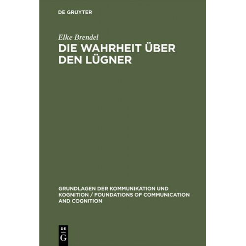 Elke Brendel - Die Wahrheit über den Lügner