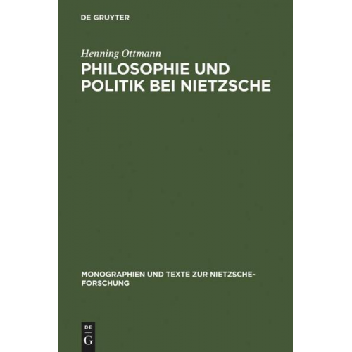 Henning Ottmann - Philosophie und Politik bei Nietzsche