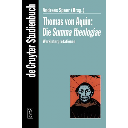 Andreas Speer - Thomas von Aquin: Die Summa theologiae