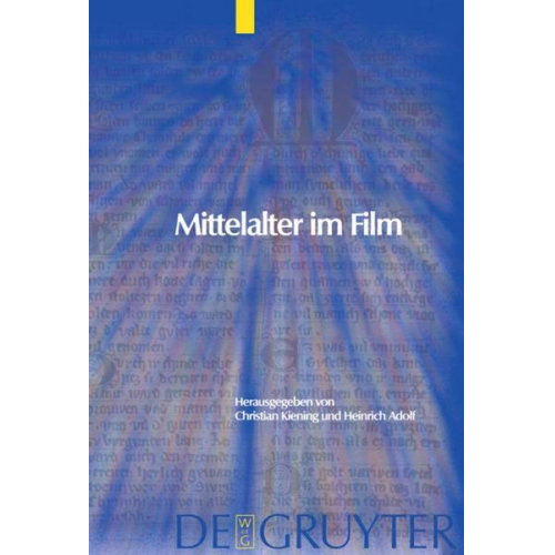 Christian; Adolf  Heinrich; v. Christian Kiening u. Heinrich Adolf Kiening - Mittelalter im Film