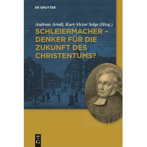 Schleiermacher - Denker für die Zukunft des Christentums?