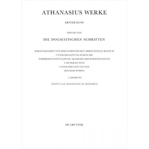 Athanasius Alexandrinus - Athanasius Alexandrinus: Werke. Die Dogmatischen Schriften / Epistulae Dogmaticae Minores