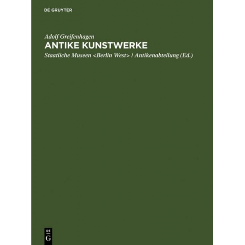 Adolf Greifenhagen - Antike Kunstwerke