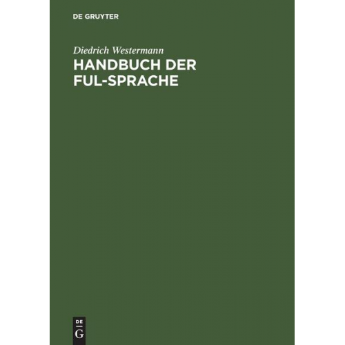 Diedrich Westermann - Handbuch der Ful-Sprache