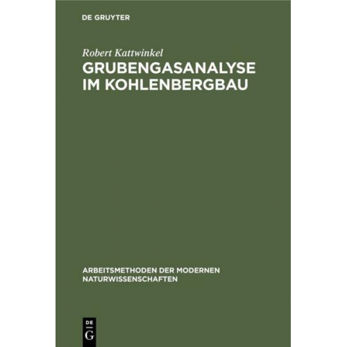 Robert Kattwinkel - Grubengasanalyse im Kohlenbergbau