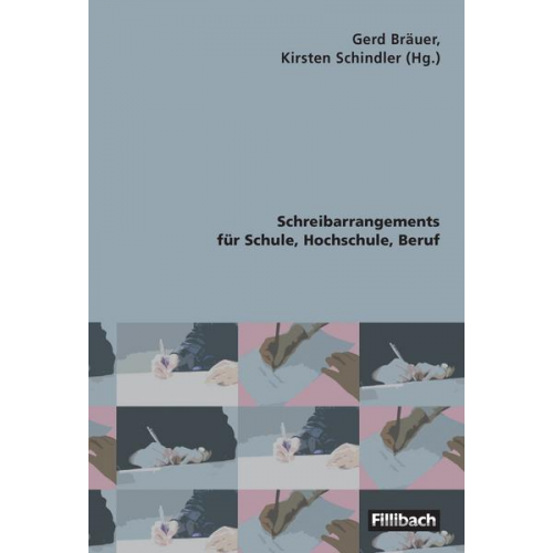 Gerd Bräuer & Kirsten Schindler - Schreibarrangements für Schule, Hochschule, Beruf