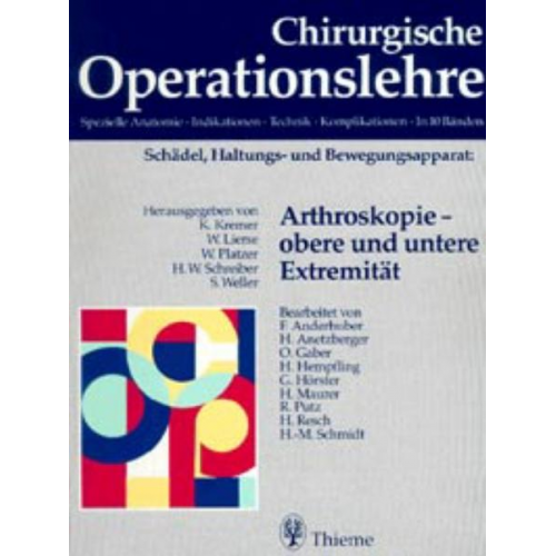 Siegfried Weller & Werner Platzer & Günther Hierholzer - Schädel, Haltungs- und Bewegungsapparat: Arthroskopie - obere und untere Extrem