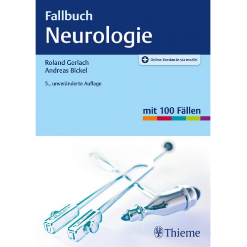 Roland Gerlach & Andreas Bickel - Fallbuch Neurologie