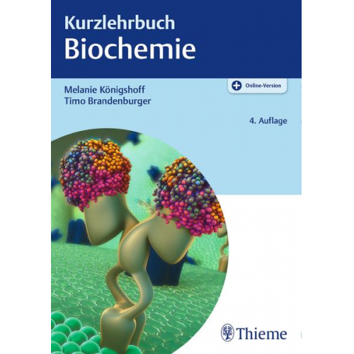 Melanie Königshoff & Timo Brandenburger - Kurzlehrbuch Biochemie