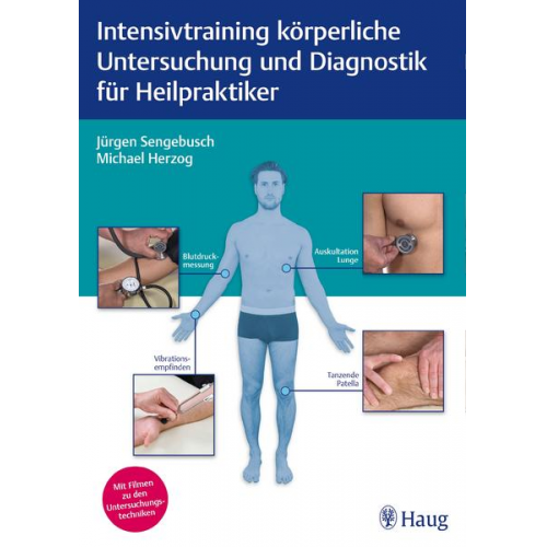 Jürgen Sengebusch & Michael Herzog - Intensivtraining körperliche Untersuchung und Diagnostik für Heilpraktiker