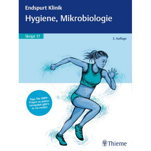 Endspurt Klinik Skript 17: Hygiene, Mikrobiologie