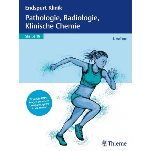 Endspurt Klinik Skript 18: Pathologie, Radiologie, Klinische Chemie