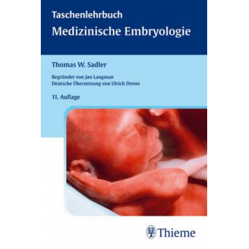 Thomas W. Sadler - Medizinische Embryologie