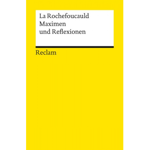 François de La Rochefoucauld - Maximen und Reflexionen