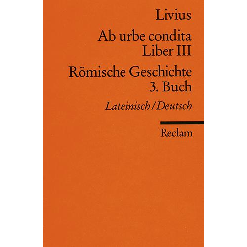 Livius - Ab urbe condita. Liber III /Römische Geschichte. 3. Buch