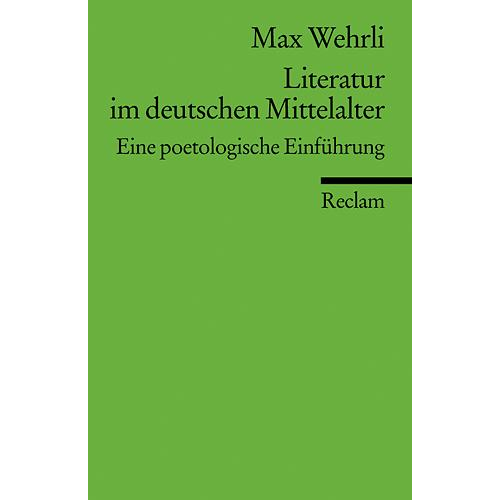 Max Wehrli - Literatur im deutschen Mittelalter