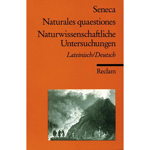 Seneca - Naturales quaestiones /Naturwissenschaftliche Untersuchungen