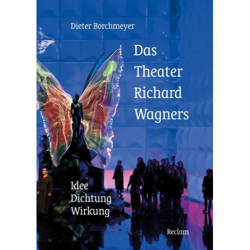 Dieter Borchmeyer - Das Theater Richard Wagners