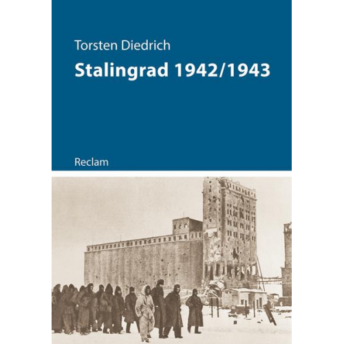 Torsten Diedrich - Stalingrad 1942/1943