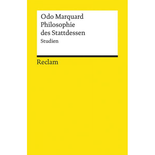 Odo Marquard - Philosophie des Stattdessen