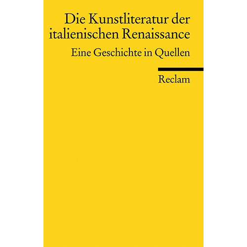 Ulrich Pfisterer - Die Kunstliteratur der italienischen Renaissance